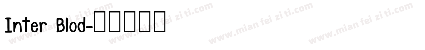 Inter Blod字体转换